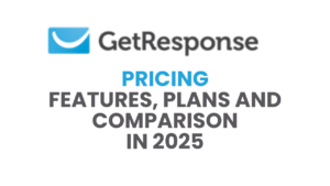 Read more about the article GetResponse Pricing: Plans, Features, and Best Value in 2025